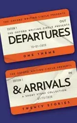 Departures and Arrivals - Oxford Writing Circle Press