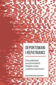 Deportowani I repatrianci - Julia Sałacińska-Rewiakin