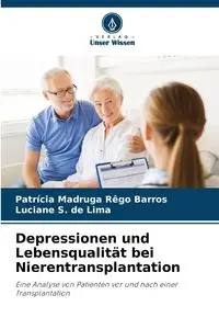 Depressionen und Lebensqualität bei Nierentransplantation - Madruga Rêgo Barros Patrícia