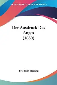 Der Ausdruck Des Auges (1880) - Hersing Friedrich