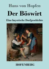 Der Böswirt - Hans von Hopfen