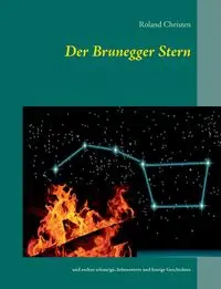 Der Brunegger Stern - Christen Roland