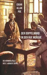 Der Doppelmord in der Rue Morgue - Edgar Allan Poe