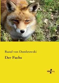 Der Fuchs - von Dombrowski Raoul