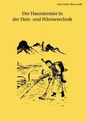 Der Haustiermist in Der Heiz- Und Wrmetechnik - Rhea Graff