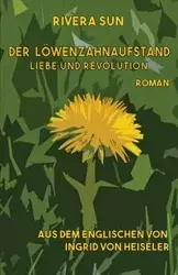 Der Löwenzahnaufstand - Sun Rivera