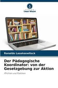 Der Pädagogische Koordinator - Lasakoswitsck Ronaldo