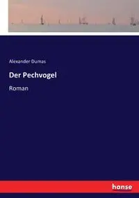 Der Pechvogel - Alexander Dumas