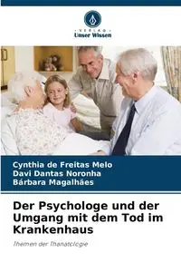 Der Psychologe und der Umgang mit dem Tod im Krankenhaus - Cynthia de Freitas Melo