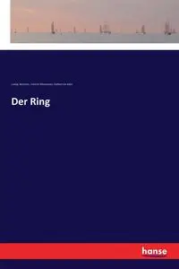 Der Ring - Bechstein Ludwig