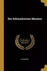 Der Schwachstrom-Monteur - Baumann J