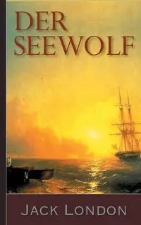 Der Seewolf - Jack London