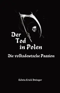 Der Tod in Polen - Edwin Erich Dwinger