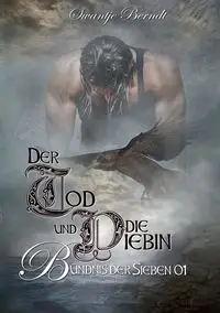 Der Tod und die Diebin - Berndt Swantje