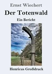 Der Totenwald (Großdruck) - Wiechert Ernst