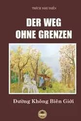 Der Weg Ohne Grenzen - Như Điển Thích