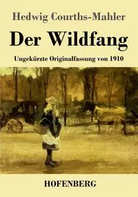 Der Wildfang - Hedwig Courths-Mahler