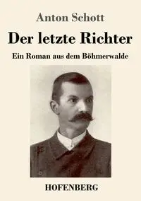 Der letzte Richter - Anton Schott