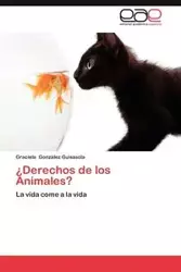 Derechos de Los Animales? - Graciela Gonz Lez Guisasola