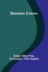 Derniers Contes - Allan Edgar Poe