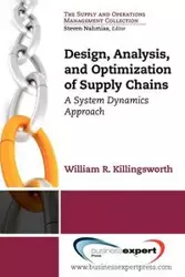 Design, Analysis and Optimization of Supply Chains - William R. Killingsworth