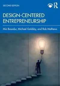 Design-Centered Entrepreneurship - Min Basadur