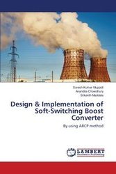 Design & Implementation of Soft-Switching Boost Converter - Muppidi Suresh Kumar