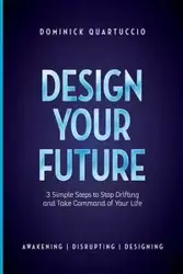 Design Your Future - Dominick Quartuccio