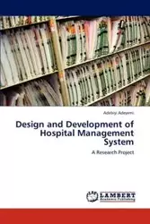 Design and Development of Hospital Management System - Adeyemi Adebiyi