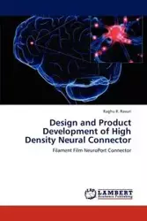 Design and Product Development of High Density Neural Connector - Ravuri Raghu R.