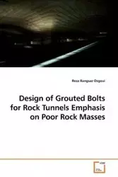 Design of Grouted Bolts for Rock Tunnels Emphasis on Poor Rock Masses - Rangsaz Osgoui Reza