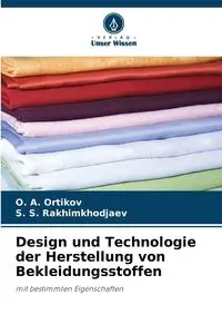 Design und Technologie der Herstellung von Bekleidungsstoffen - Ortikov O. A.