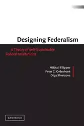 Designing Federalism - Filippov Mikhail