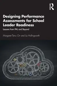 Designing Performance Assessments for School Leader Readiness - Margaret Terry Orr