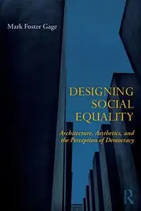 Designing Social Equality - Mark Foster Gage