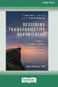 Designing Transformative Experiences - Brad McLain