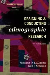 Designing and Conducting Ethnographic Research - Margaret D. LeCompte