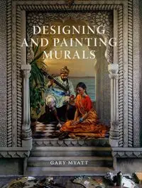 Designing and Painting Murals - Gary Myatt