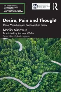 Desire, Pain and Thought - Aisenstein Marilia