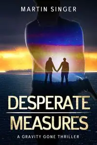 Desperate Measures - Martin Singer