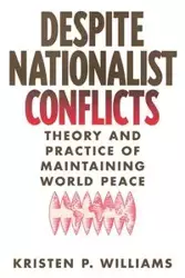 Despite Nationalist Conflicts - Williams Kristen P.