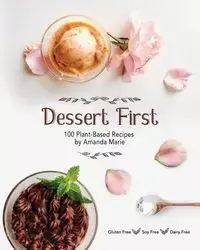 Dessert First - Marie Amanda