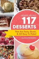 Dessert Recipes - Olivia Rogers