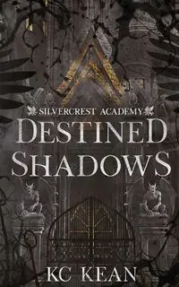 Destined Shadows - Kean KC