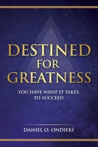 Destined for Greatness - Daniel O. Ondieki