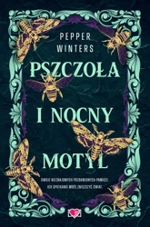 Destini Chronicles T.1 Pszczoła i nocny motyl - Pepper Winters