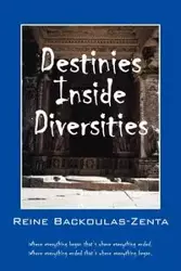 Destinies Inside Diversities - Backoulas Zenta Reine