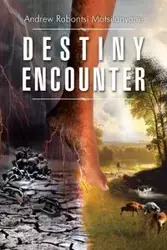 Destiny Encounter - Andrew Motsilanyane Rabontsi