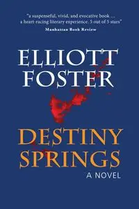 Destiny Springs - Foster Elliott