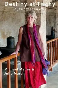 Destiny at Trichy - Michael Maher